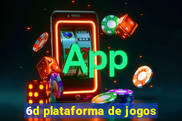 6d plataforma de jogos